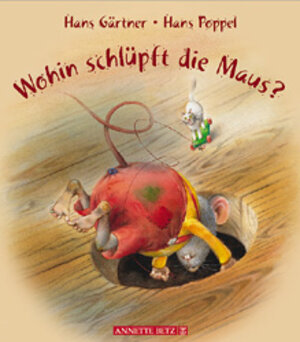 Buchcover Wohin schlüpft die Maus? | Hans Gärtner | EAN 9783219108842 | ISBN 3-219-10884-9 | ISBN 978-3-219-10884-2