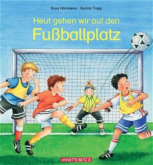 Buchcover Heute gehen wir zum Fussballplatz | Sabine Seyffert | EAN 9783219109894 | ISBN 3-219-10989-6 | ISBN 978-3-219-10989-4
