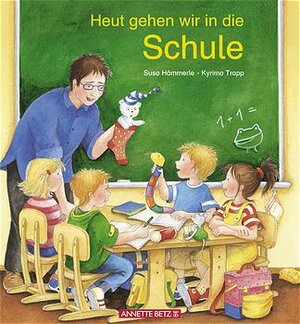 Buchcover Heut gehen wir in die Schule | Susa Hämmerle | EAN 9783219110715 | ISBN 3-219-11071-1 | ISBN 978-3-219-11071-5