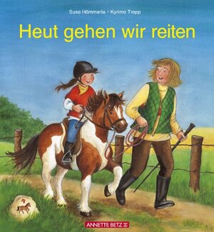Buchcover Heut gehen wir reiten | Susa Hämmerle | EAN 9783219111026 | ISBN 3-219-11102-5 | ISBN 978-3-219-11102-6
