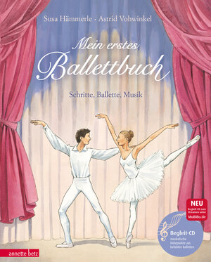 Buchcover Mein erstes Ballettbuch (Das musikalische Bilderbuch mit CD und zum Streamen) | Susa Hämmerle | EAN 9783219113877 | ISBN 3-219-11387-7 | ISBN 978-3-219-11387-7