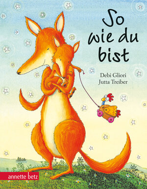 Buchcover So wie du bist, Geschenkbuch-Ausgabe | Debi Gliori | EAN 9783219115277 | ISBN 3-219-11527-6 | ISBN 978-3-219-11527-7