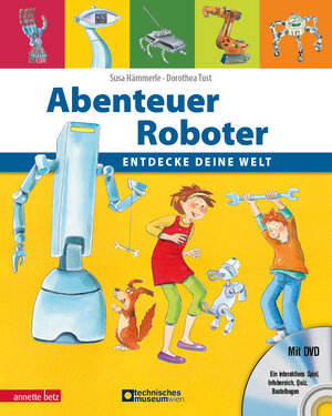 Buchcover Abenteuer Roboter (mit DVD) | Susa Hämmerle | EAN 9783219115369 | ISBN 3-219-11536-5 | ISBN 978-3-219-11536-9