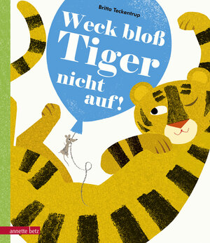 Buchcover Weck bloß Tiger nicht auf! | Britta Teckentrup | EAN 9783219117189 | ISBN 3-219-11718-X | ISBN 978-3-219-11718-9