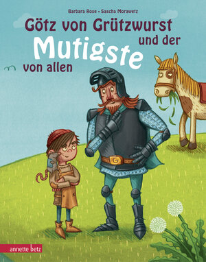 Buchcover Götz von Grützwurst und der Mutigste von allen | Barbara Rose | EAN 9783219117301 | ISBN 3-219-11730-9 | ISBN 978-3-219-11730-1