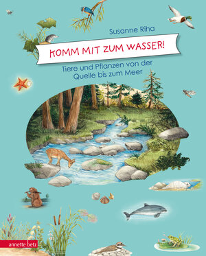 Buchcover Komm mit zum Wasser! | Susanne Riha | EAN 9783219118872 | ISBN 3-219-11887-9 | ISBN 978-3-219-11887-2