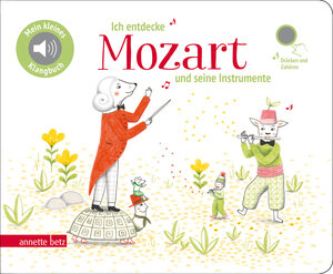 Buchcover Ich entdecke Mozart und seine Instrumente - Pappbilderbuch mit Sound (Mein kleines Klangbuch)  | EAN 9783219118902 | ISBN 3-219-11890-9 | ISBN 978-3-219-11890-2