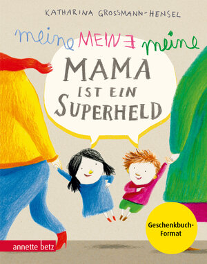 Buchcover Meine Mama ist ein Superheld, Geschenkbuch-Ausgabe | Katharina Grossmann-Hensel | EAN 9783219119107 | ISBN 3-219-11910-7 | ISBN 978-3-219-11910-7