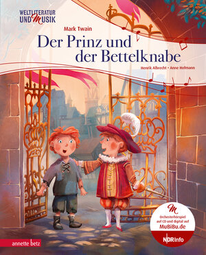 Buchcover Der Prinz und der Bettelknabe (Weltliteratur und Musik mit CD und zum Streamen) | Henrik Albrecht | EAN 9783219120073 | ISBN 3-219-12007-5 | ISBN 978-3-219-12007-3
