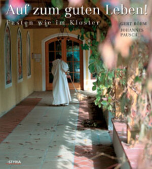 Buchcover Auf zum guten Leben | Gert Böhm | EAN 9783222131448 | ISBN 3-222-13144-9 | ISBN 978-3-222-13144-8