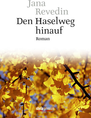 Buchcover Den Haselweg hinauf | Jana Revedin | EAN 9783222133978 | ISBN 3-222-13397-2 | ISBN 978-3-222-13397-8