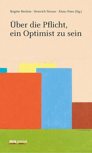 Buchcover Über die Pflicht, ein Optimist zu sein  | EAN 9783222134319 | ISBN 3-222-13431-6 | ISBN 978-3-222-13431-9