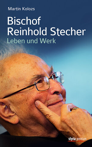 Buchcover Bischof Reinhold Stecher | Martin Kolozs | EAN 9783222134906 | ISBN 3-222-13490-1 | ISBN 978-3-222-13490-6