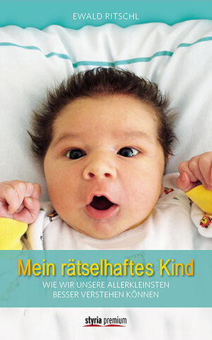Buchcover Mein rätselhaftes Kind | Ewald Ritschl | EAN 9783222135385 | ISBN 3-222-13538-X | ISBN 978-3-222-13538-5