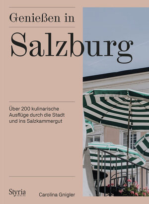Buchcover Genießen in Salzburg | Carolina Gnigler | EAN 9783222136436 | ISBN 3-222-13643-2 | ISBN 978-3-222-13643-6