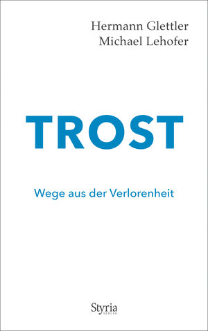 Buchcover Trost | Hermann Glettler | EAN 9783222136603 | ISBN 3-222-13660-2 | ISBN 978-3-222-13660-3