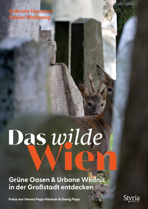 Buchcover Das wilde Wien | Gabriele Hasmann | EAN 9783222136917 | ISBN 3-222-13691-2 | ISBN 978-3-222-13691-7