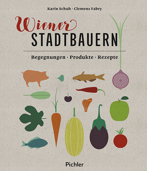Buchcover Wiener Stadtbauern | Karin Schuh | EAN 9783222140198 | ISBN 3-222-14019-7 | ISBN 978-3-222-14019-8