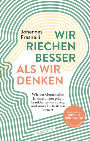 Buchcover Wir riechen besser als wir denken | Johannes Frasnelli | EAN 9783222150371 | ISBN 3-222-15037-0 | ISBN 978-3-222-15037-1