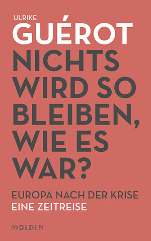 Buchcover Nichts wird so bleiben, wie es war? | Ulrike Guérot | EAN 9783222150623 | ISBN 3-222-15062-1 | ISBN 978-3-222-15062-3