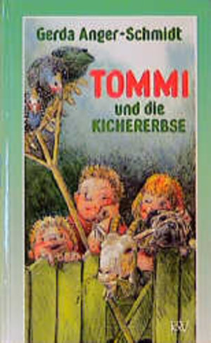 Buchcover Tommi und die Kichererbse | Gerda Anger-Schmidt | EAN 9783224112506 | ISBN 3-224-11250-6 | ISBN 978-3-224-11250-6