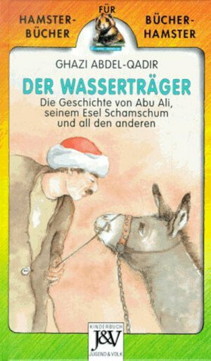 Buchcover Der Wasserträger | Ghazi Abdel-Qadir | EAN 9783224113442 | ISBN 3-224-11344-8 | ISBN 978-3-224-11344-2