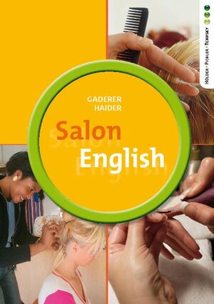 Buchcover Salon English - English for Hair and Beauty Professionals (einbändige Ausgabe) | Heinz Gaderer | EAN 9783230020260 | ISBN 3-230-02026-X | ISBN 978-3-230-02026-0