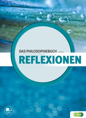 Buchcover Reflexionen - das Philosophiebuch | Katharina Lacina | EAN 9783230038821 | ISBN 3-230-03882-7 | ISBN 978-3-230-03882-1