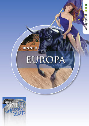 Buchcover Latein in unserer Zeit: Europa – Herkunft, Idee und Bedeutung im Spiegel lateinischer Texte | Werner Rinner | EAN 9783230039163 | ISBN 3-230-03916-5 | ISBN 978-3-230-03916-3