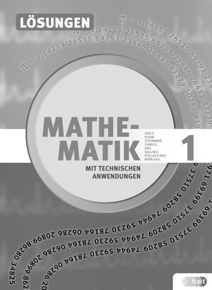 Buchcover Mathematik mit techn. Anw. 1 (LP 2015), Lösungen | Petrus Dullnig | EAN 9783230041371 | ISBN 3-230-04137-2 | ISBN 978-3-230-04137-1