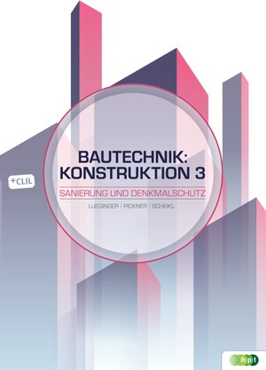 Buchcover Bautechnik: Konstruktion 3 - Sanierung und Denkmalschutz | Martin Scheikl | EAN 9783230048042 | ISBN 3-230-04804-0 | ISBN 978-3-230-04804-2