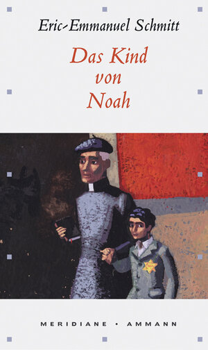 Buchcover Das Kind von Noah | Eric E Schmitt | EAN 9783250600763 | ISBN 3-250-60076-8 | ISBN 978-3-250-60076-3