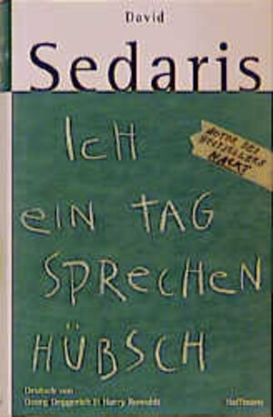 Buchcover Ich ein Tag sprechen hübsch | David Sedaris | EAN 9783251004973 | ISBN 3-251-00497-2 | ISBN 978-3-251-00497-3