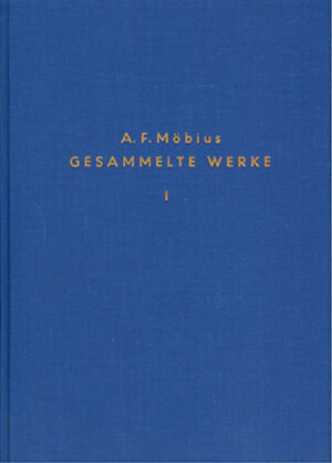 Buchcover Gesammelte Werke / Gesammelte Werke - Band 1 | August Ferdinand Möbius | EAN 9783253019159 | ISBN 3-253-01915-2 | ISBN 978-3-253-01915-9