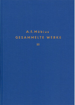 Buchcover Gesammelte Werke / Gesammelte Werke - Band 3 | August Ferdinand Möbius | EAN 9783253019173 | ISBN 3-253-01917-9 | ISBN 978-3-253-01917-3
