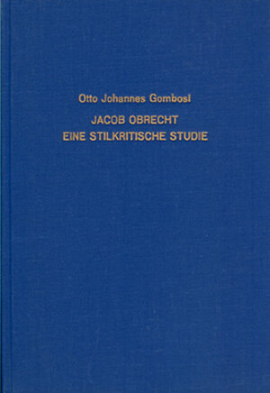 Buchcover Jacob Obrecht - Eine stilkritische Studie | Otto J Gombosi | EAN 9783253025297 | ISBN 3-253-02529-2 | ISBN 978-3-253-02529-7