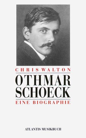 Buchcover Othmar Schoeck | Chris Walton | EAN 9783254001689 | ISBN 3-254-00168-0 | ISBN 978-3-254-00168-9