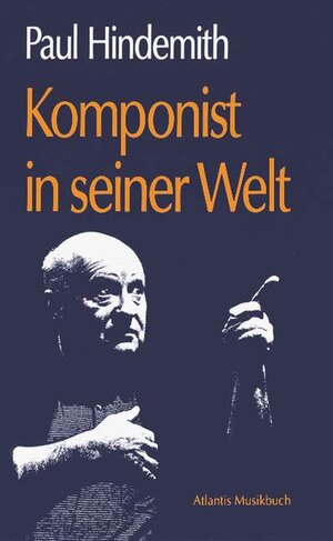 Buchcover Komponist in seiner Welt | Paul Hindemith | EAN 9783254001917 | ISBN 3-254-00191-5 | ISBN 978-3-254-00191-7