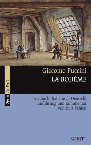 La Bohème: Einführung und Kommentar. Textbuch/Libretto.: Textbuch. (Opern der Welt)