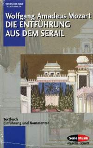 Buchcover Die Entführung aus dem Serail / Le nozze die Figaro / Die Zauberflöte  | EAN 9783254080523 | ISBN 3-254-08052-1 | ISBN 978-3-254-08052-3