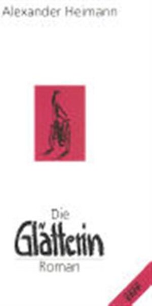 Buchcover Die Glätterin | Alexander Heimann | EAN 9783256001519 | ISBN 3-256-00151-3 | ISBN 978-3-256-00151-9
