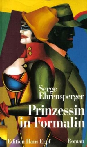 Buchcover Prinzessin in Formalin | Serge Ehrensperger | EAN 9783256001533 | ISBN 3-256-00153-X | ISBN 978-3-256-00153-3