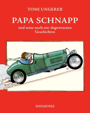 Buchcover Papa Schnapp und seine noch-nie-dagewesenen Geschichten | Tomi Ungerer | EAN 9783257006339 | ISBN 3-257-00633-0 | ISBN 978-3-257-00633-9