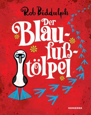 Buchcover Der Blaufußtölpel | Rob Biddulph | EAN 9783257013146 | ISBN 3-257-01314-0 | ISBN 978-3-257-01314-6