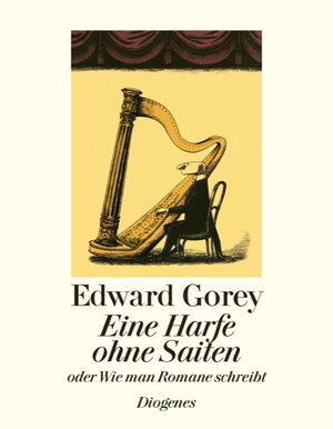 Buchcover Eine Harfe ohne Saiten | Edward Gorey | EAN 9783257021134 | ISBN 3-257-02113-5 | ISBN 978-3-257-02113-4