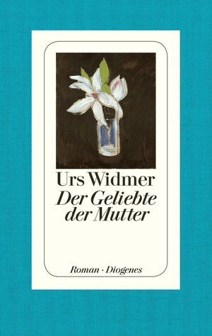 Buchcover Der Geliebte der Mutter | Urs Widmer | EAN 9783257057324 | ISBN 3-257-05732-6 | ISBN 978-3-257-05732-4