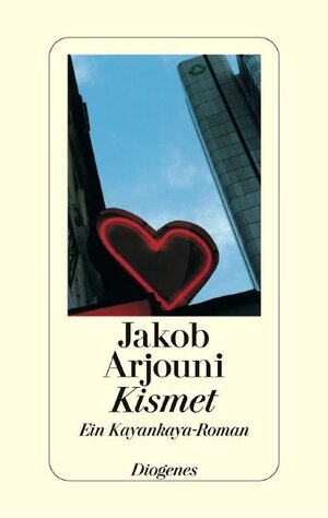 Buchcover Kismet | Jakob Arjouni | EAN 9783257062632 | ISBN 3-257-06263-X | ISBN 978-3-257-06263-2
