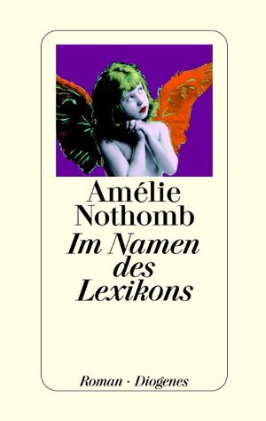 Buchcover Im Namen des Lexikons | Amélie Nothomb | EAN 9783257063448 | ISBN 3-257-06344-X | ISBN 978-3-257-06344-8