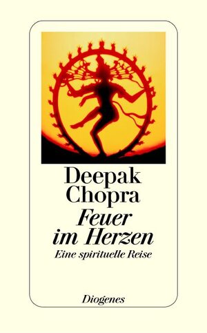 Buchcover Feuer im Herzen | Deepak Chopra | EAN 9783257065282 | ISBN 3-257-06528-0 | ISBN 978-3-257-06528-2