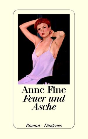 Buchcover Feuer und Asche | Anne Fine | EAN 9783257065336 | ISBN 3-257-06533-7 | ISBN 978-3-257-06533-6
